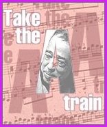 "Take the 'A' Train"
