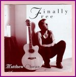 Matthew Cloran's CD "Finally Free"
