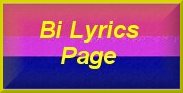 Click to go to the Bi Lyrics Page