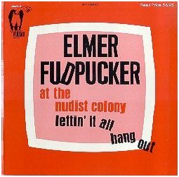 Elmer Fudpucker at the Nudist Colony
