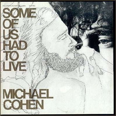 Michael Cohen - Some Of Us Had To Live, 1976