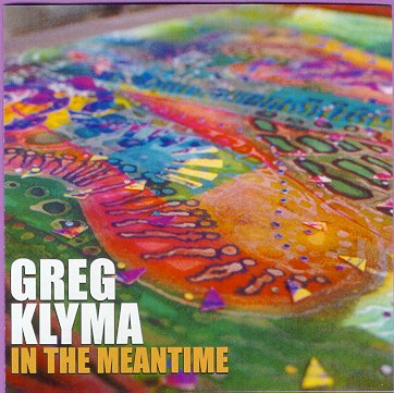 Greg Klyma's "In the Meantime"