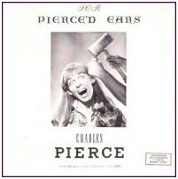Charles Pierce - "Pierce'd Ears"