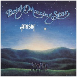 Bright Morning Star "Arisin'" 1981