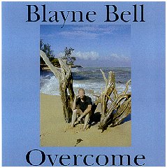 Blayne Bell and his CD "Overcome"