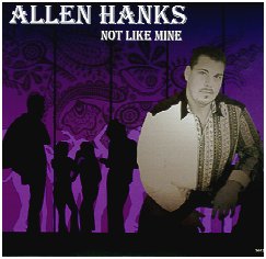 Allen Hanks CD "Not Like Mine"